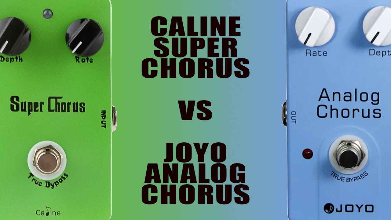 Caline Super Chorus VS Joyo Analog Chorus