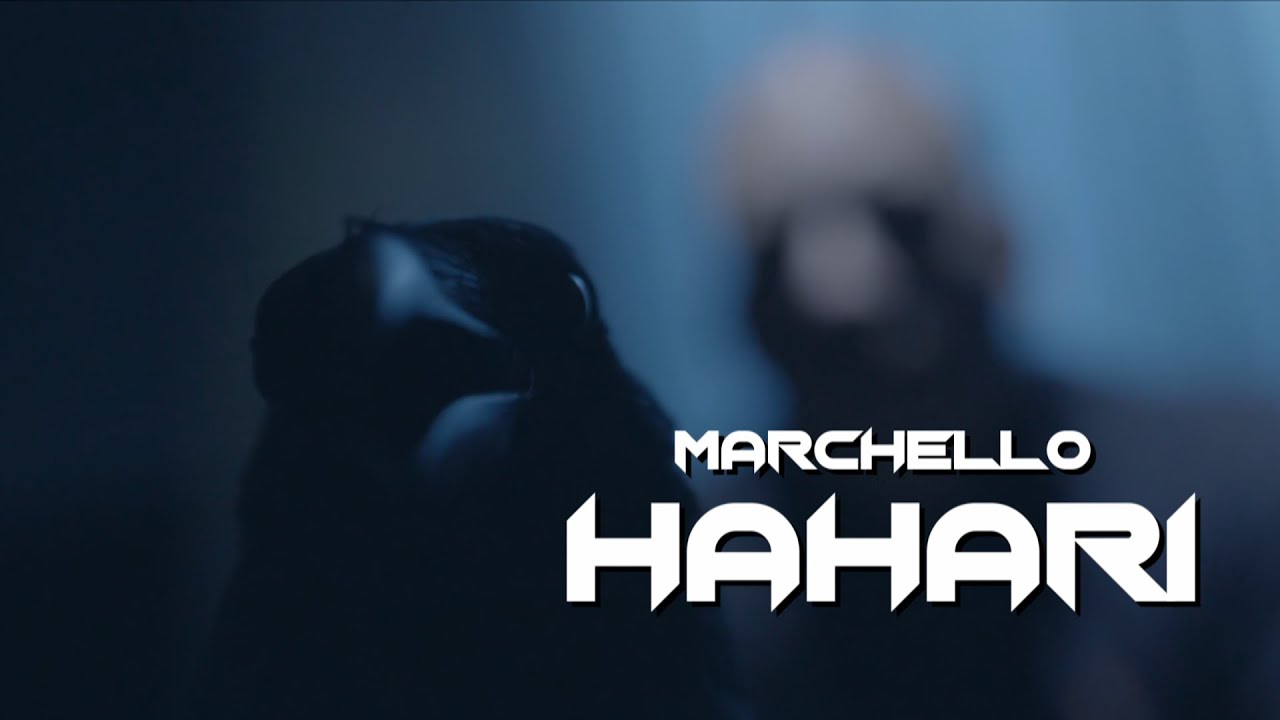 MARCHELLO | Hahari (official video)
