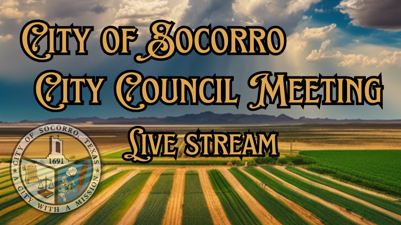 City of Socorro: City Council Meeting,  February 19, 2026 @ 6:00 PM