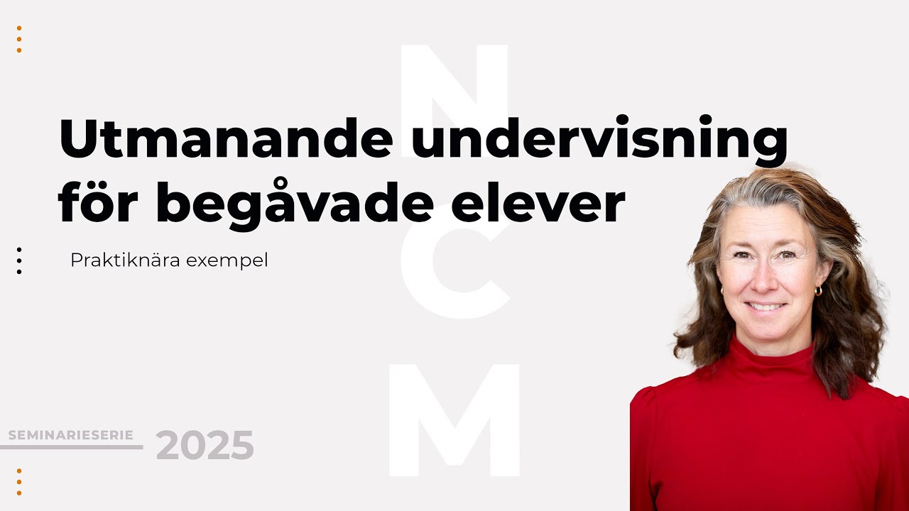 Elisabet Mellroth: Utmanande undervisning för begåvade elever – praktiknära exempel