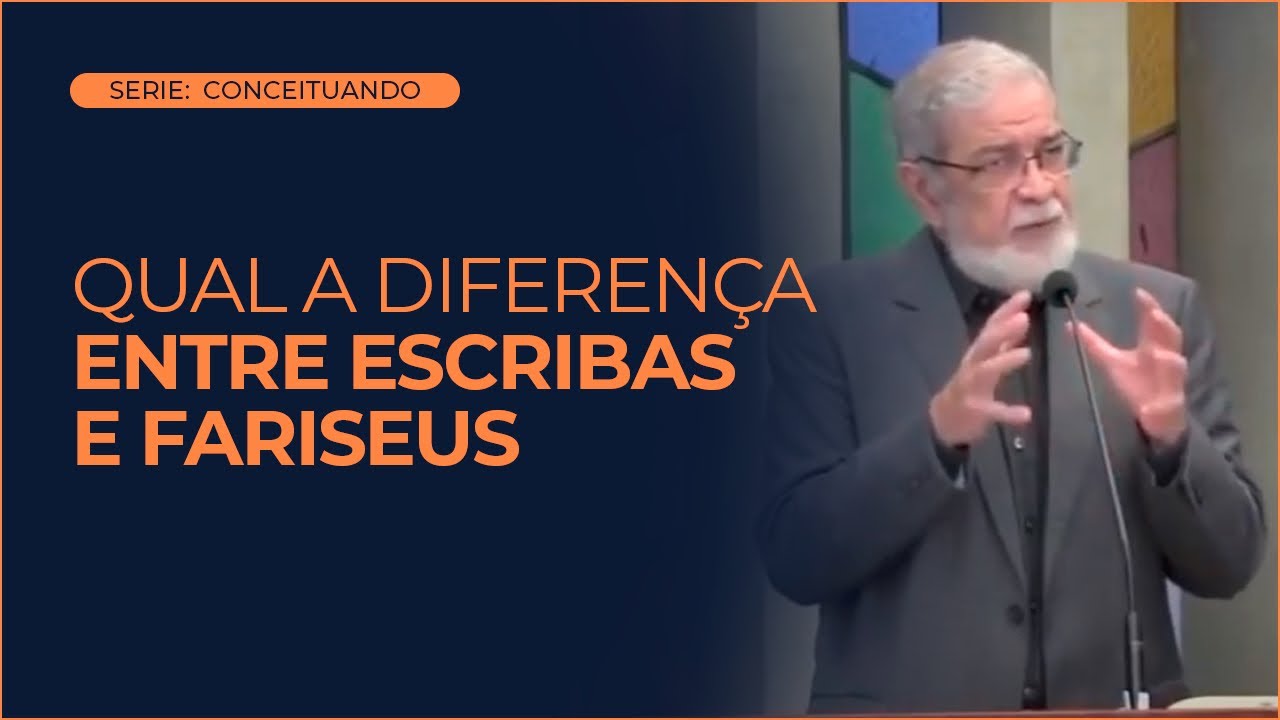 Qual a diferen&ccedil;a entre escribas e fariseus - Augustus Nicodemus