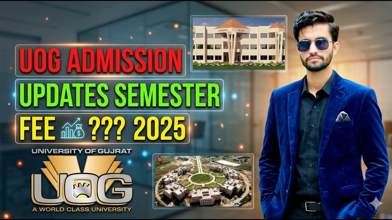 University of Gujrat (UOG) Admissions 2025 – Complete Fee Structure & How to Apply