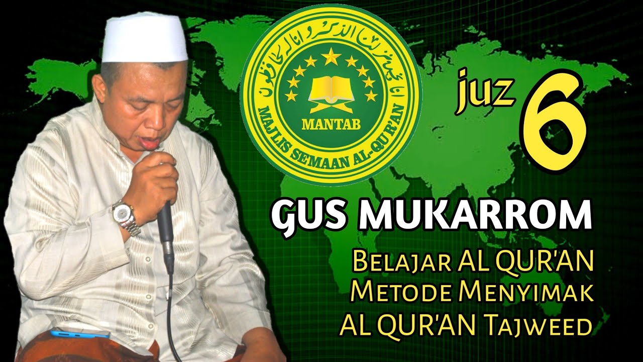 Gus Mukarrom Juz 6 || Listen and learn to read Al Qur'an