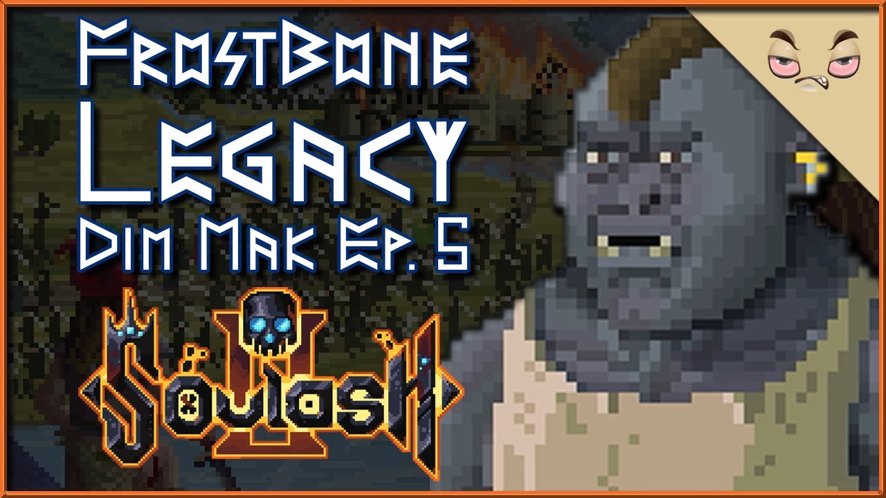 Soulash 2 – Frostbone Legacy – Dim Mak Episode 5