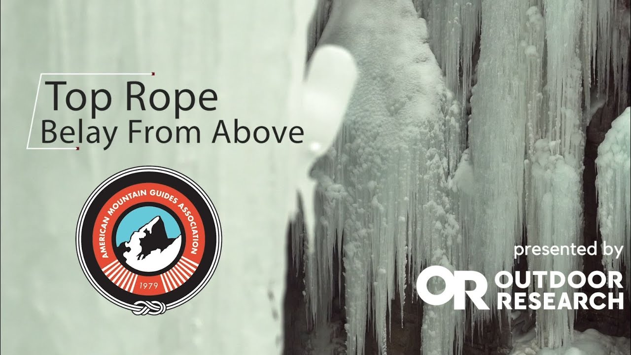 How To Belay From Above at the Top of an Ice Climb