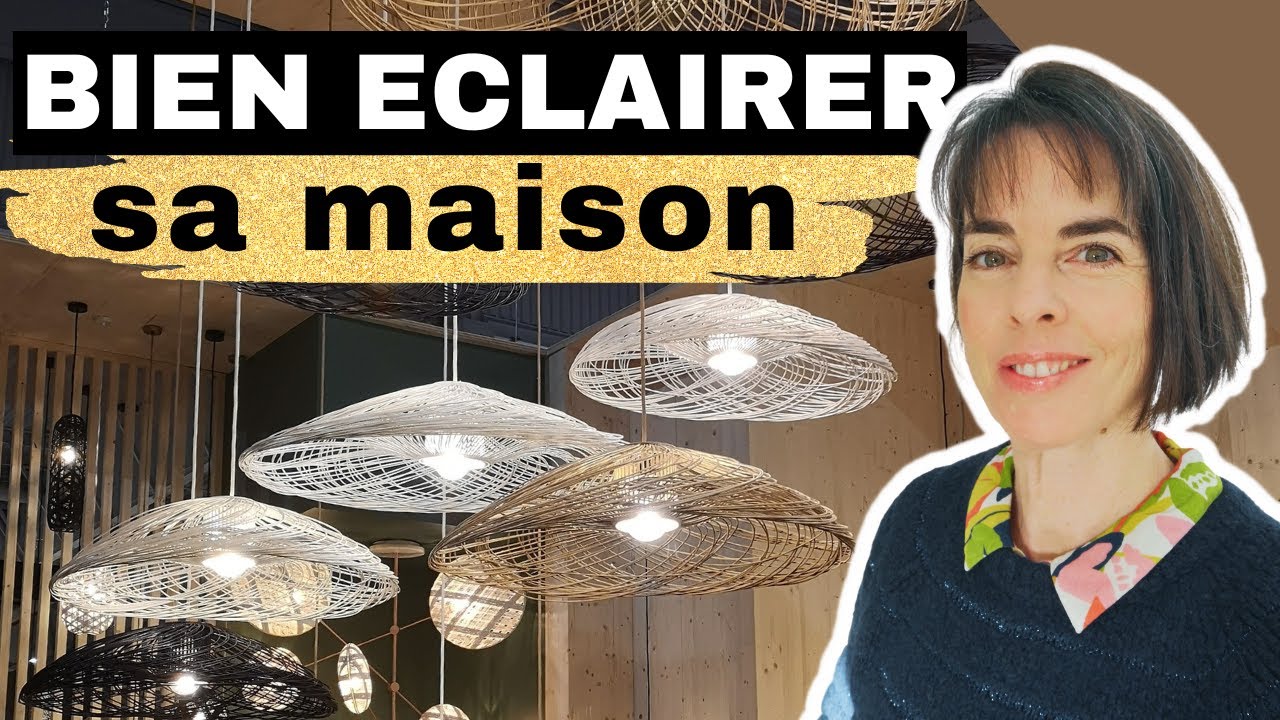 Comment bien éclairer sa maison : mes conseils déco