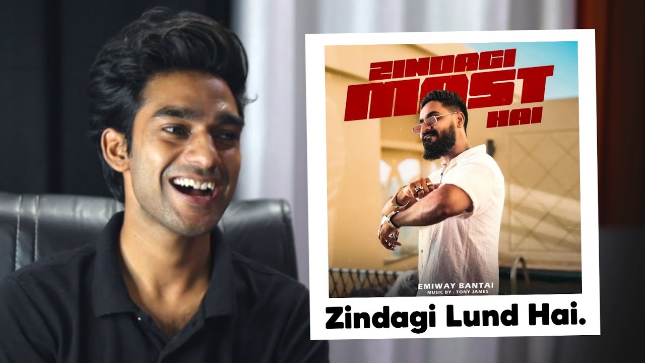 EMIWAY BANTAI - ZINDAGI MAST HAI REACTION