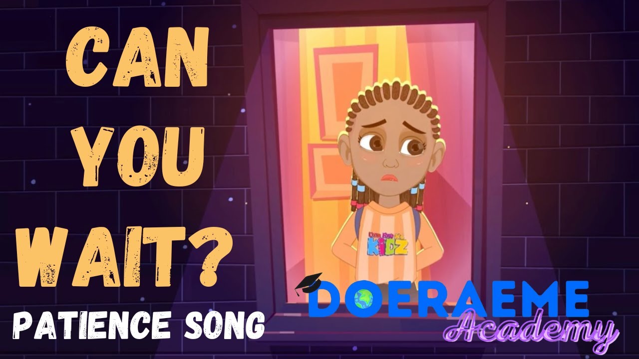 Kids Songs (Can You Wait?) Patience Song - Kids Songs Nursery Rhymes | DRM Academy