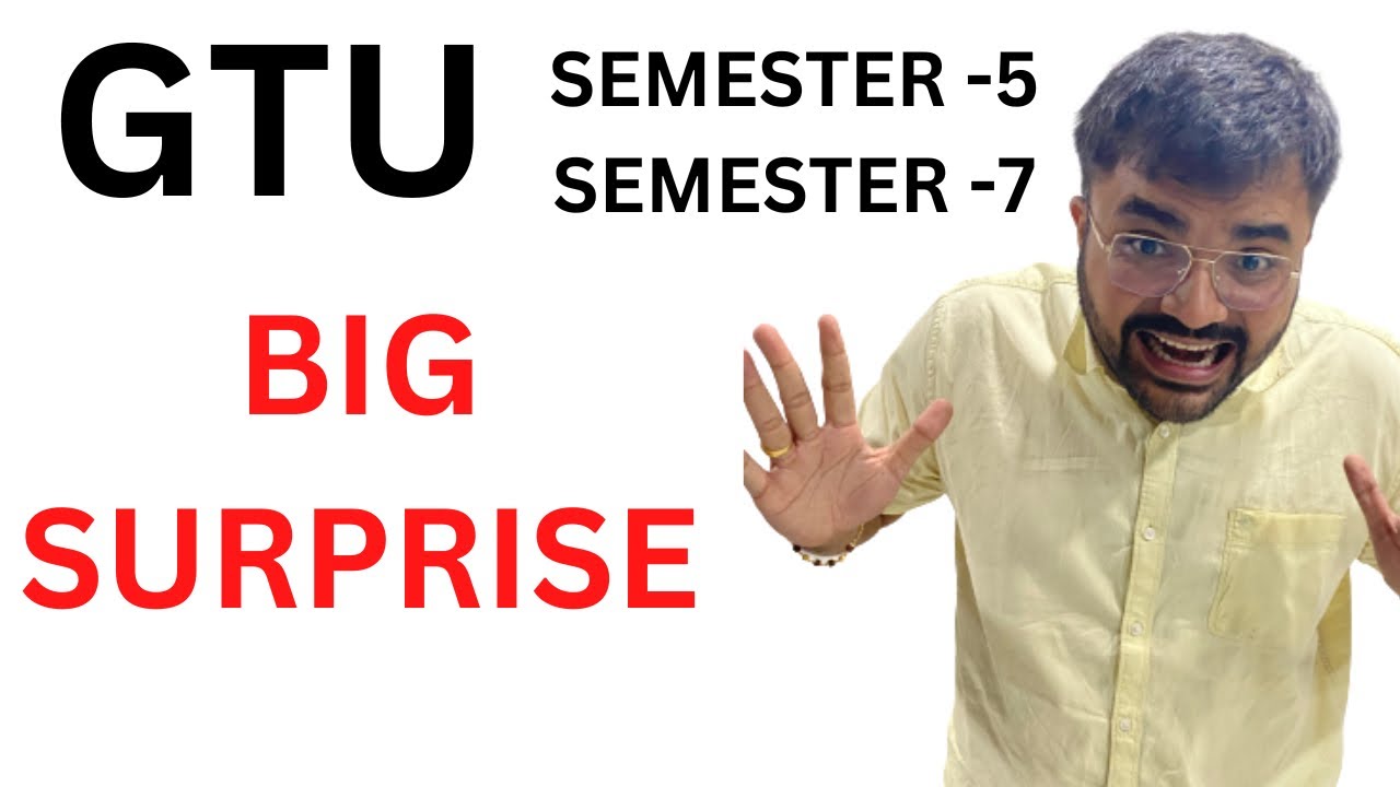 GTU | Semester-5 | Semester-7 | Big surprise