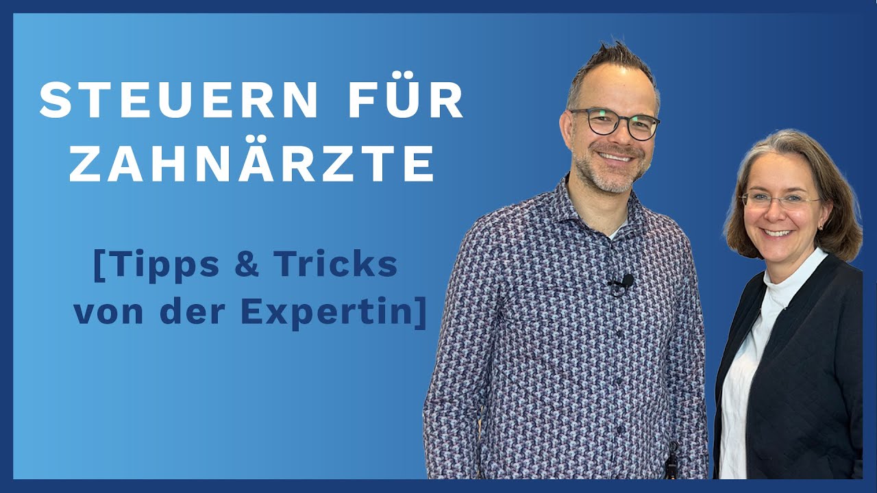 Steuern für Zahnärzte: Tipps & Tricks von Steuerberaterin Anja Genz