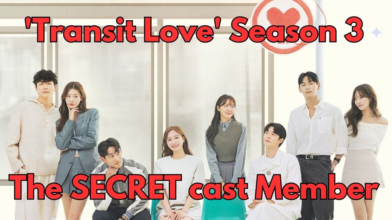 Transit Love Season 3 and the NEW secret CAST MEMBER