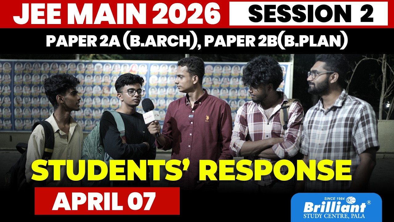 JEE MAIN 2026 | SESSION 2 | B. ARCH & PLAN | STUDENTS&rsquo; RESPONSE | APRIL 07