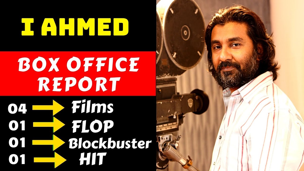 Iraivan Director I Ahmed Hit And Flop All Movies List With Box Office Collection