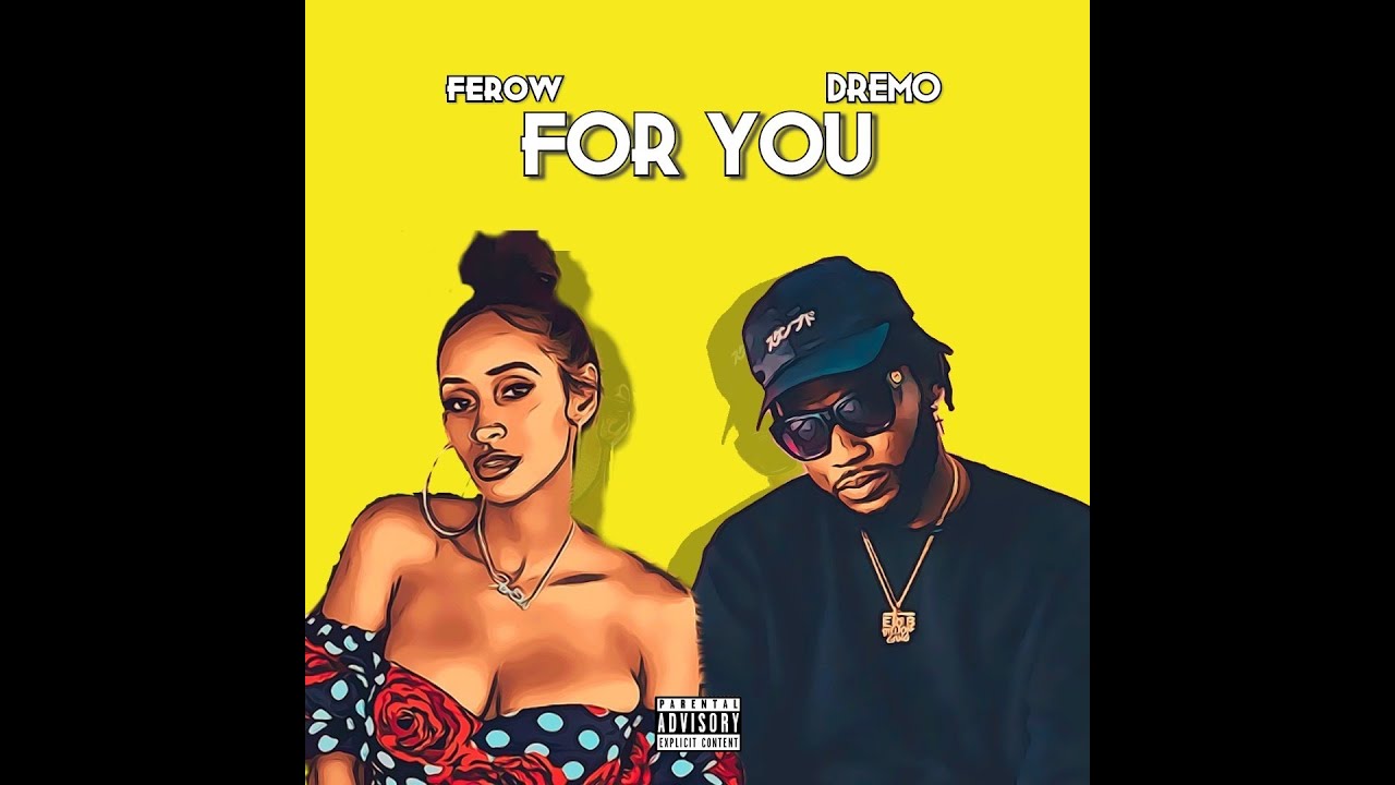 Ferow For You Feat. Dremo