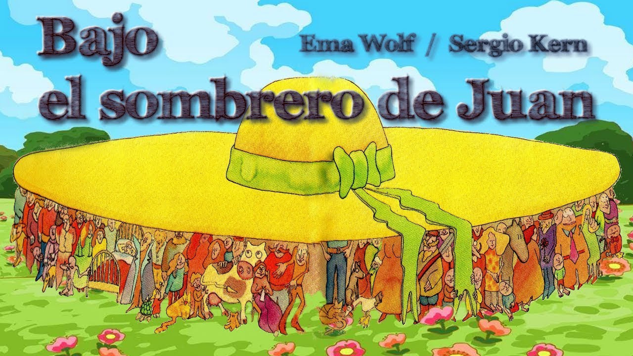 Cuentos infantiles - BAJO EL SOMBRERO DE JUAN - Un cuento para niños de Ema Wolf - Cuentacuentos