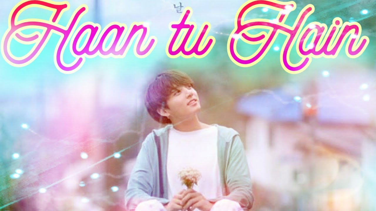 Bts Jungkook (Haan tu hai)