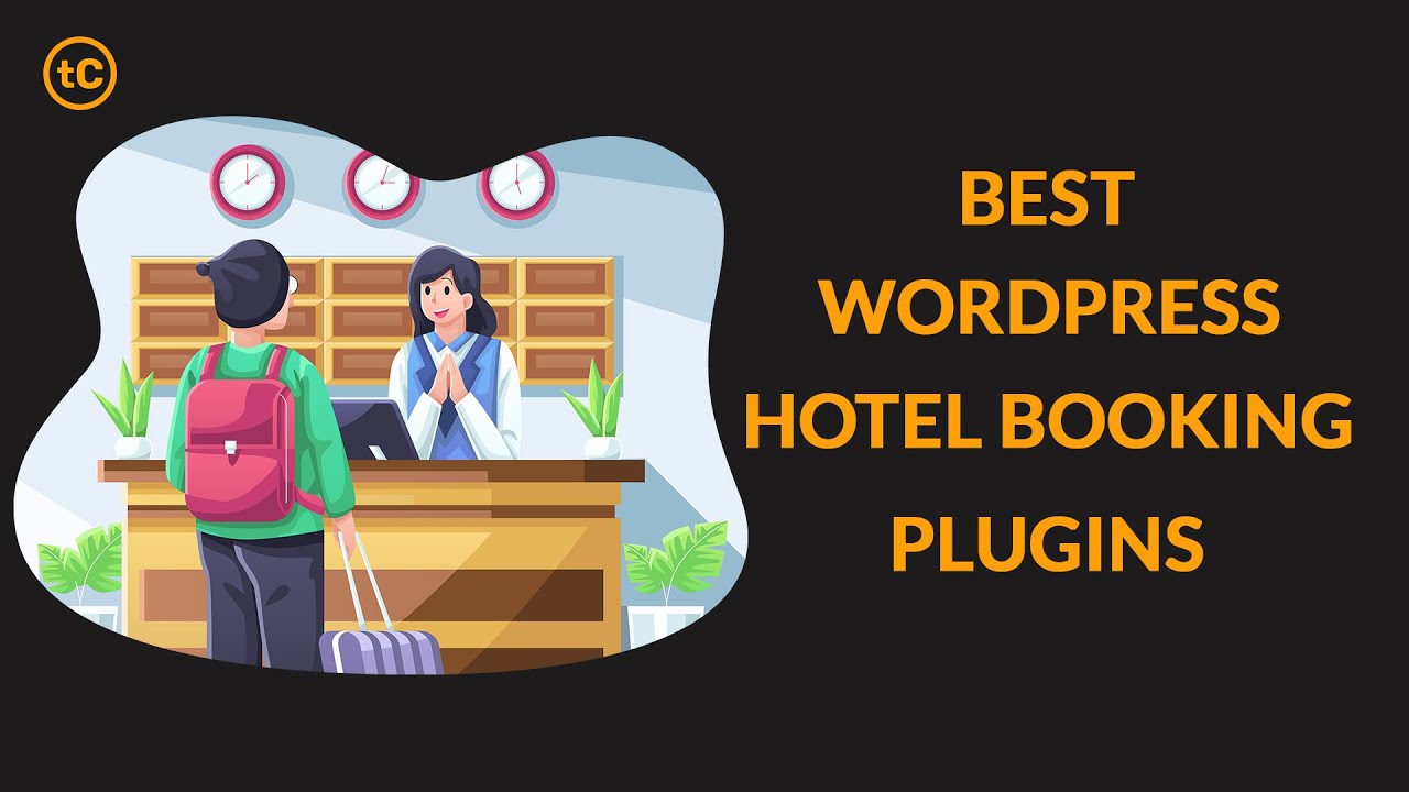 Best WordPress Hotel Booking Plugins To Create A Hotel Booking Website.