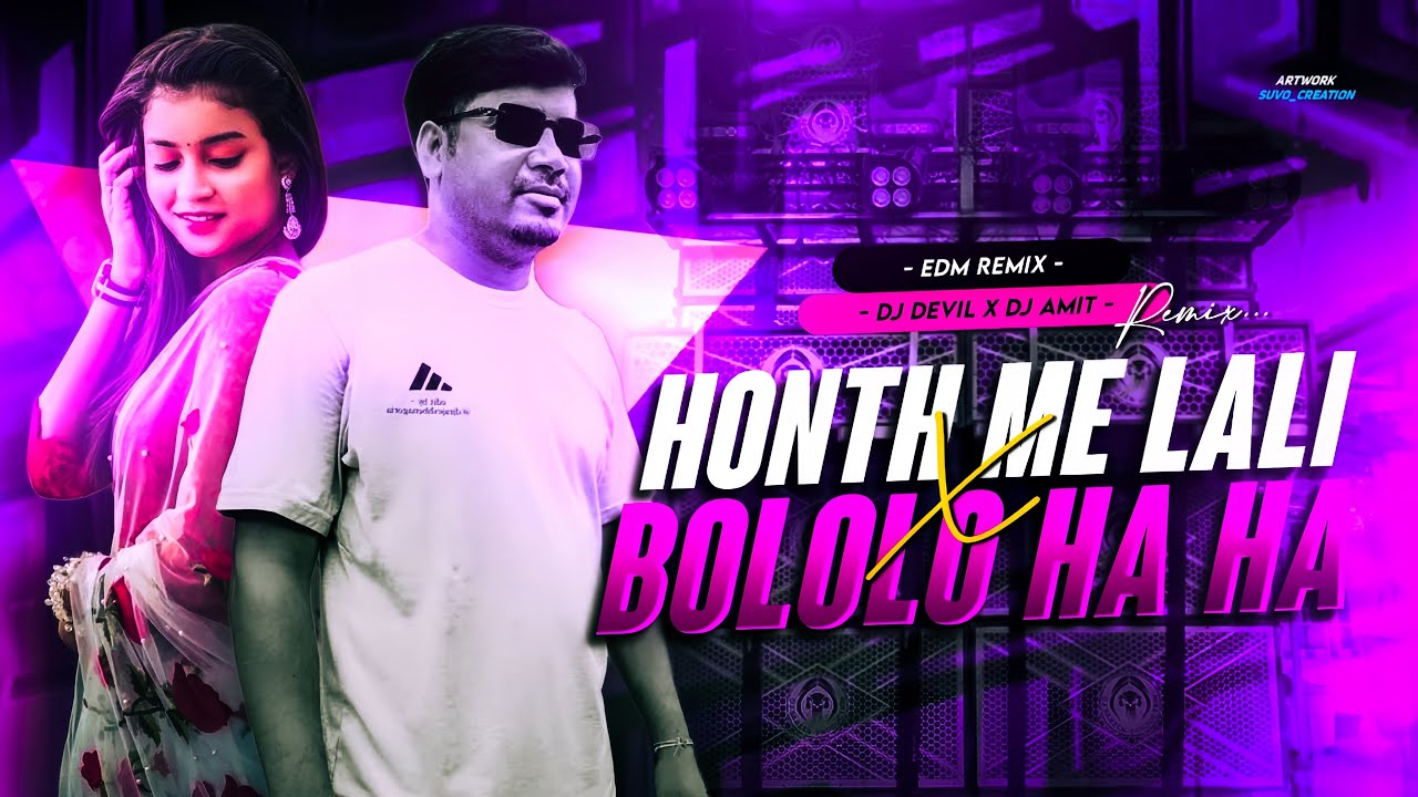 Hoth Me Lali X Bololo Ha Ha || Devil Mix || Dj Devil X Dj Amit Remix
