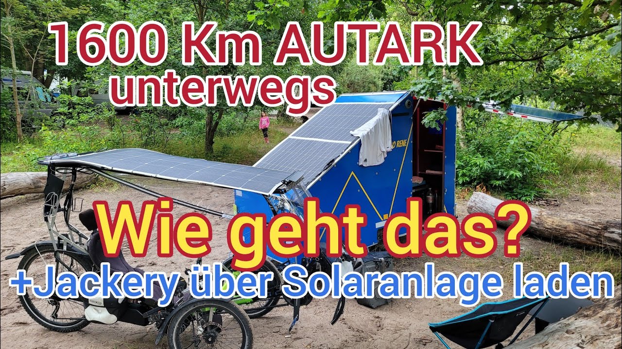 1600 Km Autark/Jackery mit 200 Watt Solarmodul laden