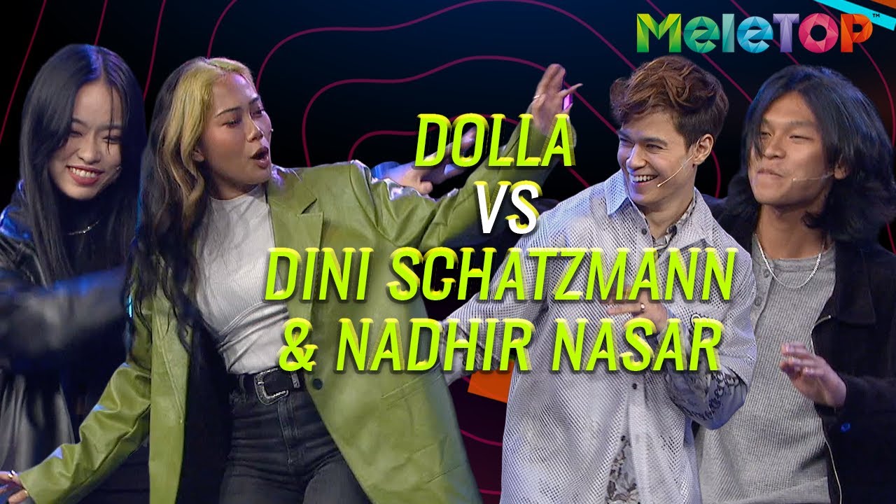 Battle MeleTOP antara Dolla, Nadhir Nasar & Dini Schatzmann | MeleTOP | Nabil Ahmad & Jihan Muse