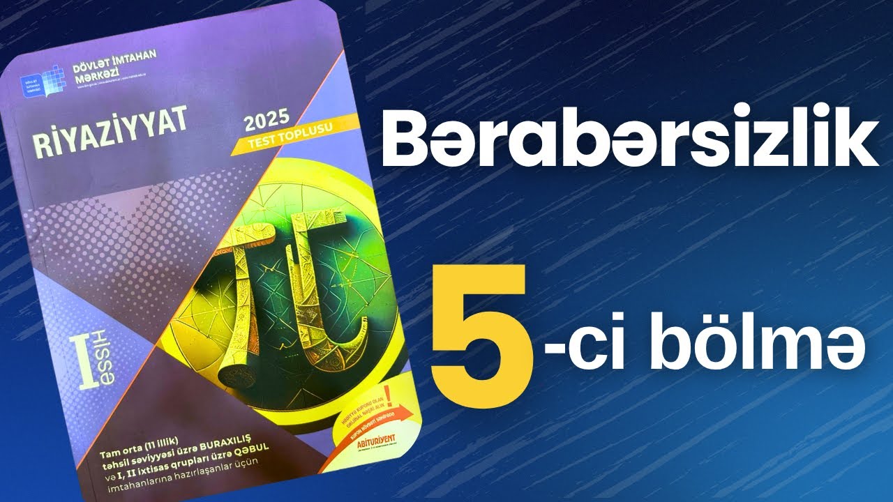 ✅ Bərabərsizlik | 4-cü bölmə | Modul bərabərsizliklər | (2025 Dim Toplu)