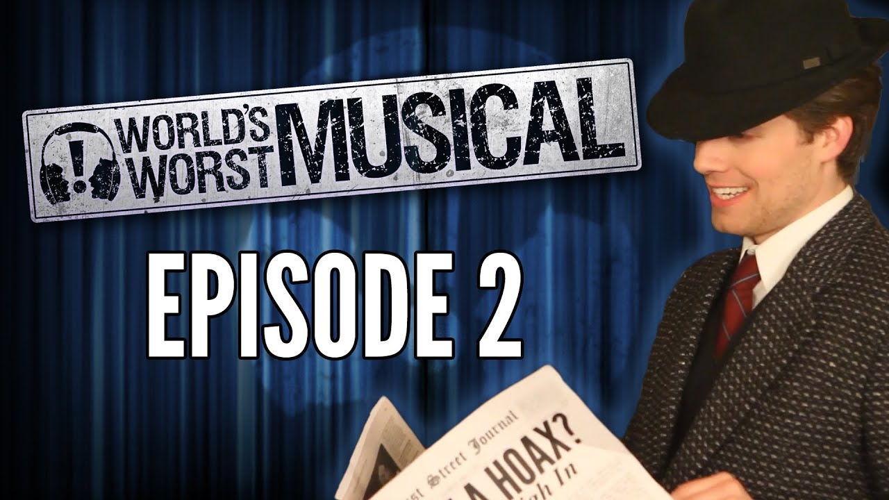 World's Worst Musical Episode 2: Getting Off Track