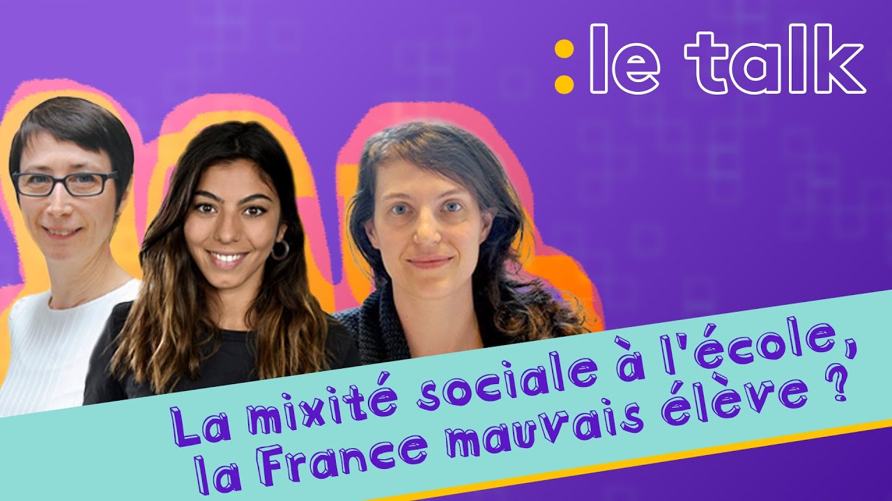 LE TALK : ON PARLE DE MIXITÉ SOCIALE À L'ÉCOLE 👩‍🏫