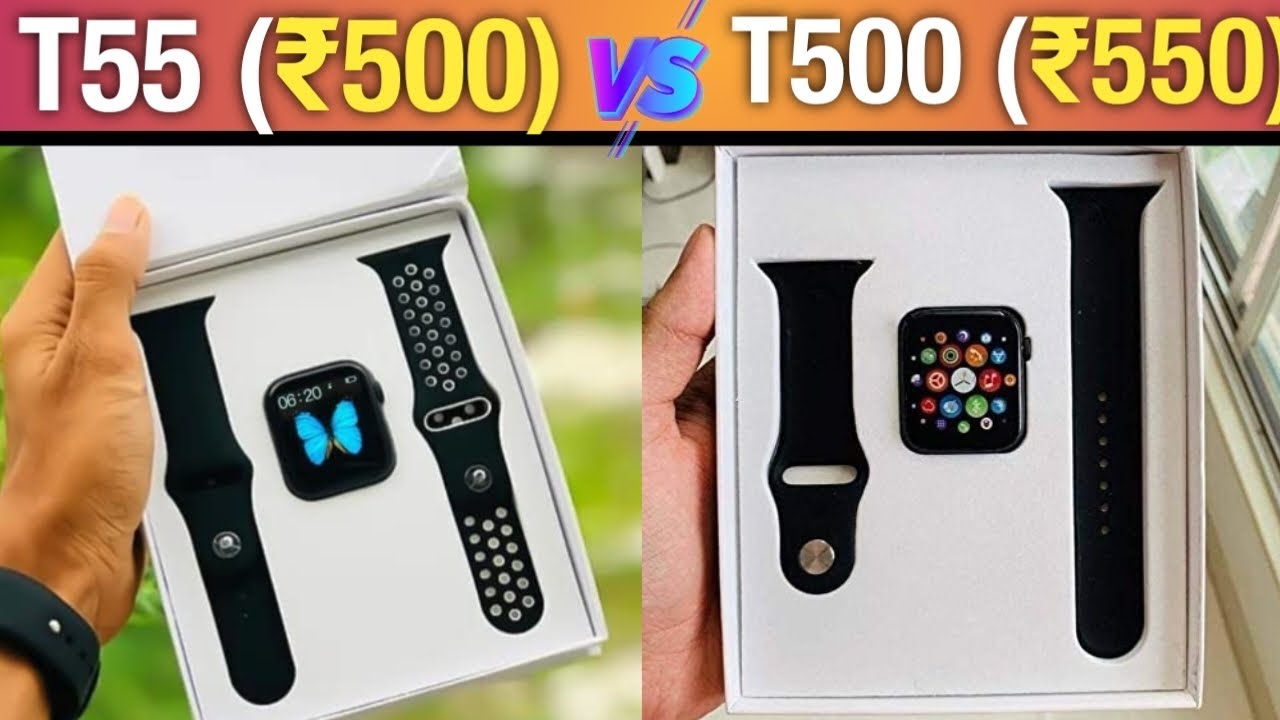 T500 Vs T55 under ₹500 ⚡⚡ || Best Smart watches Under ₹500 🔥🔥 || Comparison Video @Techboomer1