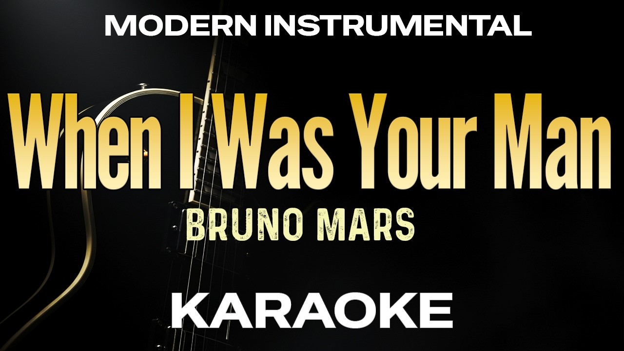 When I Was Your Man - Bruno Mars Karaoke (Modern Key Version)