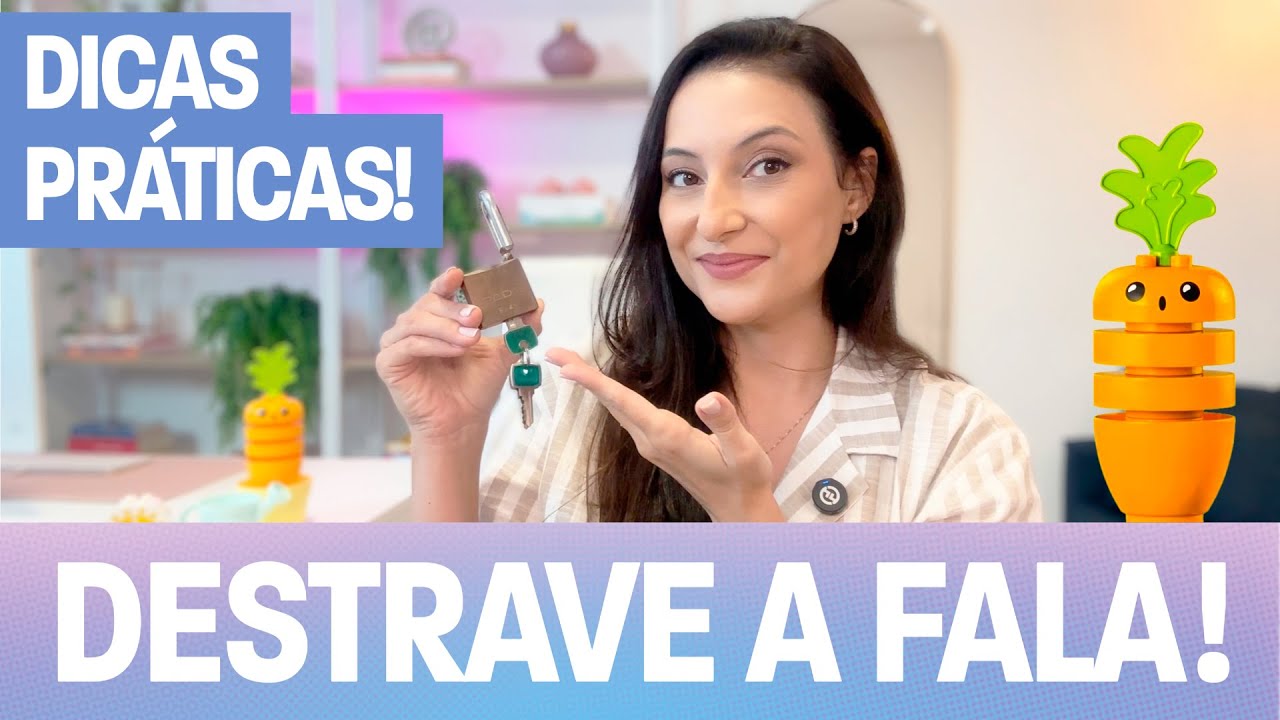 Como destravar a fala da criança!