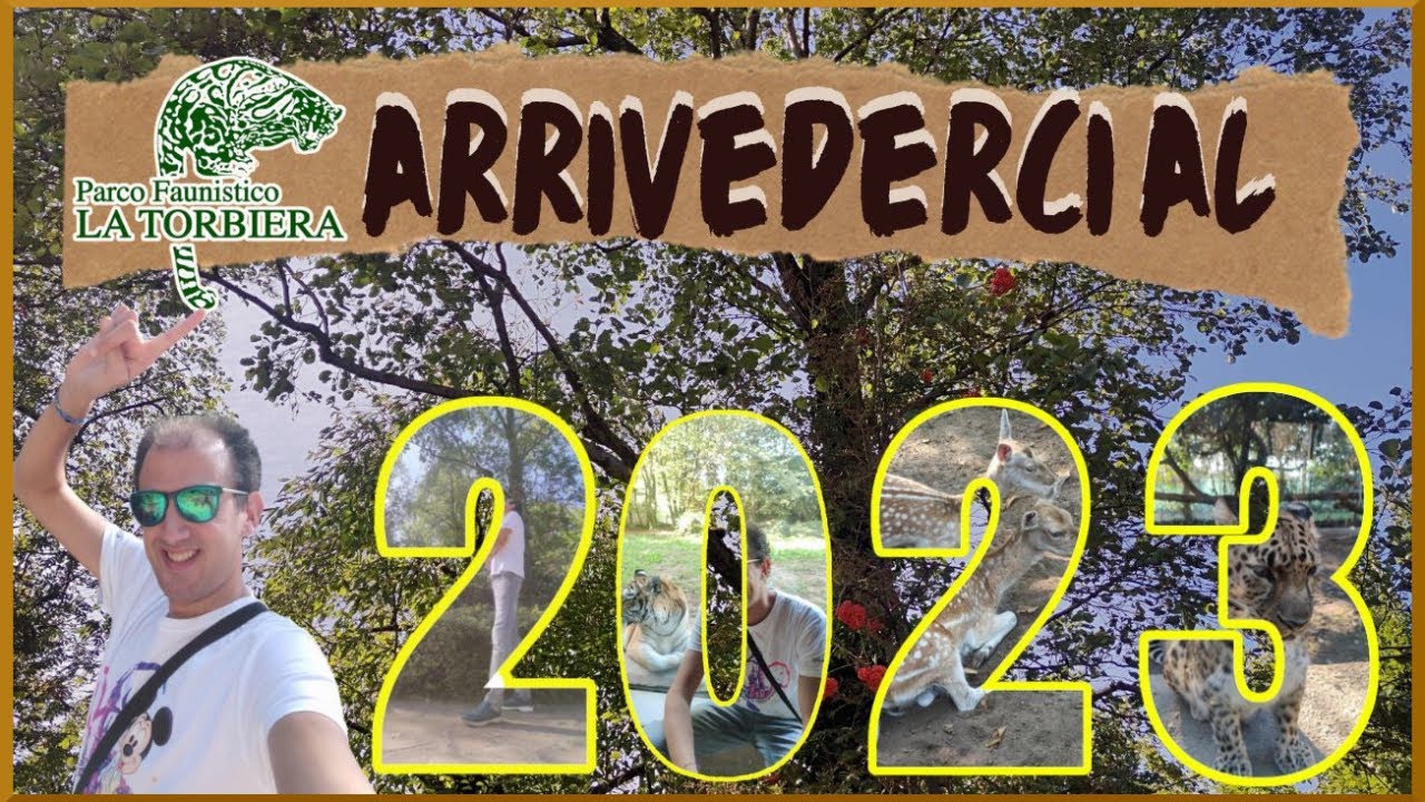 Arrivederci al 2023 PARCO FAUNISTICO la TORBIERA 🐯