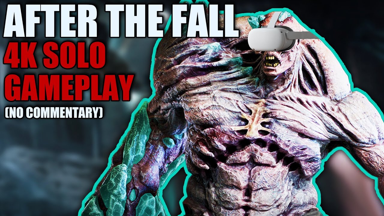 After The Fall VR Solo Gameplay | No Commentary | 4K