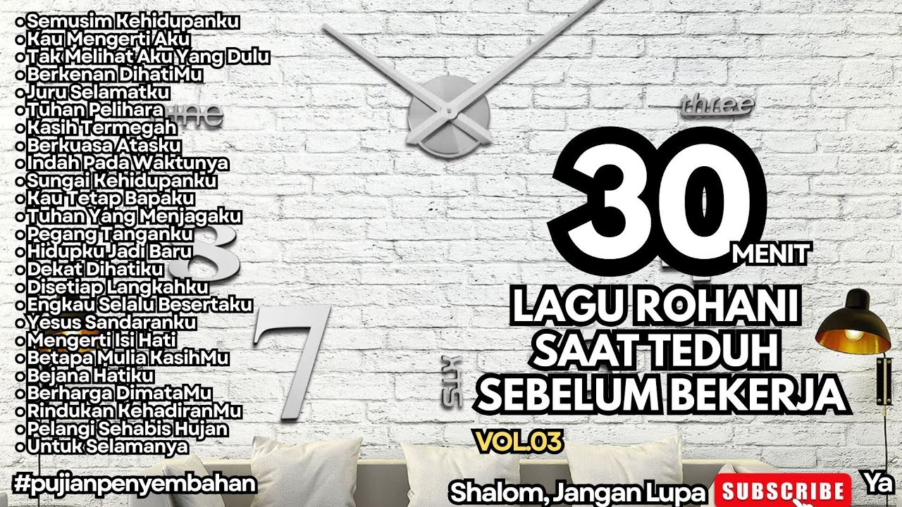 TERPOPULER‼️30 MENIT LAGU ROHANI SAAT TEDUH SEBELUM BEKERJA - VOL.03 (New Playlist)