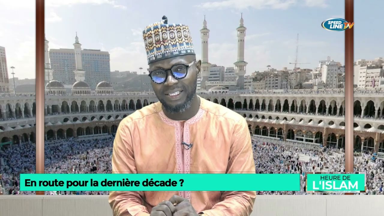 En route pour la dernière décade _ L'Heure de l'Islam