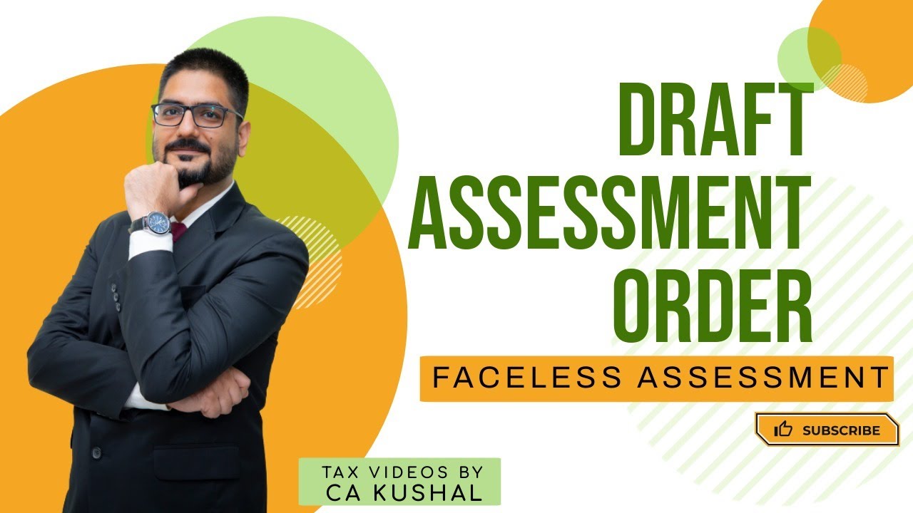 Draft Assessment Order in Faceless Assessment | by CA Kushal Soni