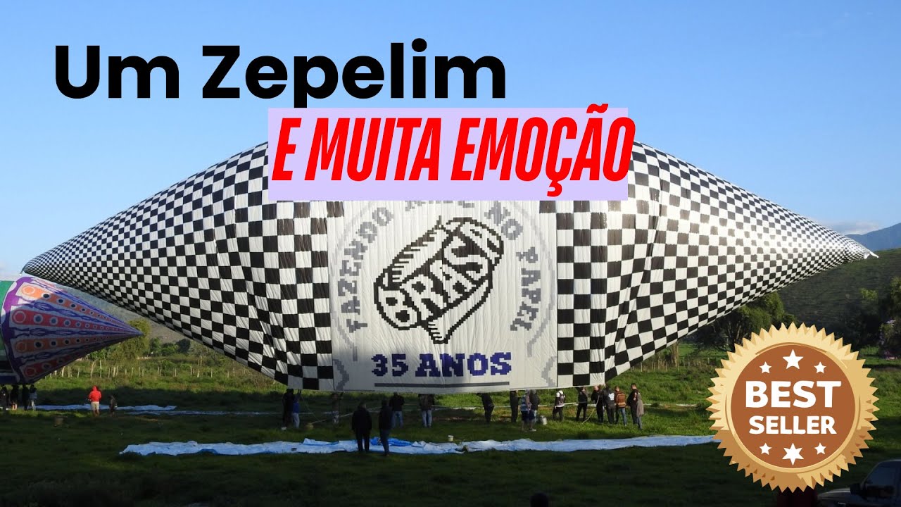 O Gigante! Balão Zepelim de 42 metros. Homenagem Turma Brasa!