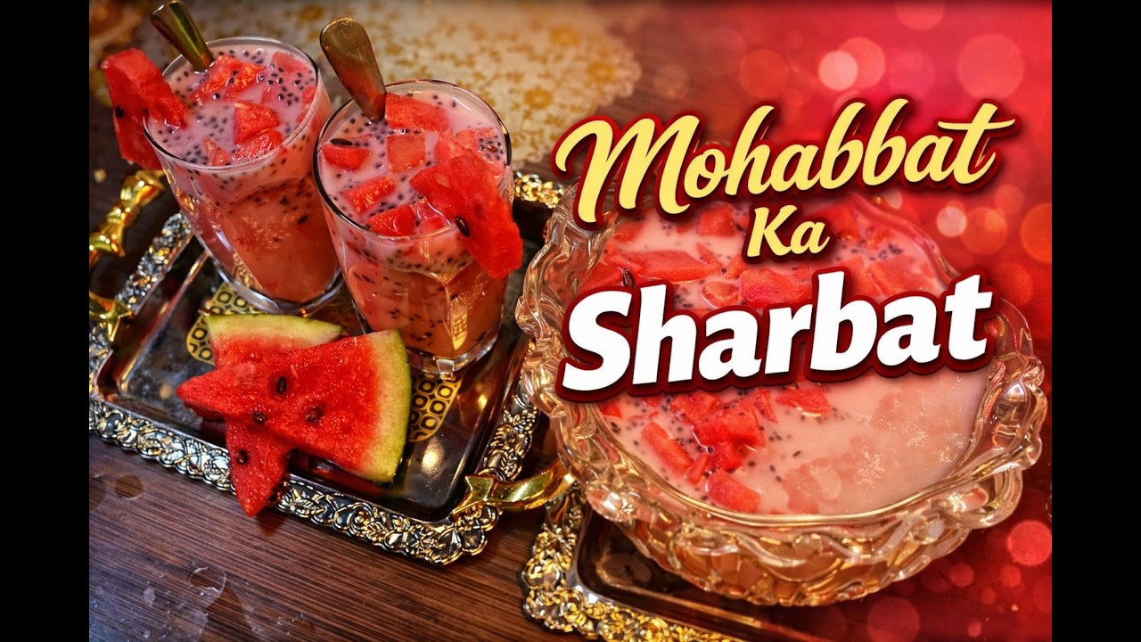 mohbbat ka sharbat  🍉 😊 Ramzan special ✨ with Lazeez pakwan - Ifath 💫 💛