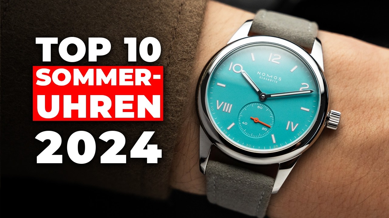 10 brutal gute Sommeruhren für 2024 | Erschwinglich bis Luxus (4K)