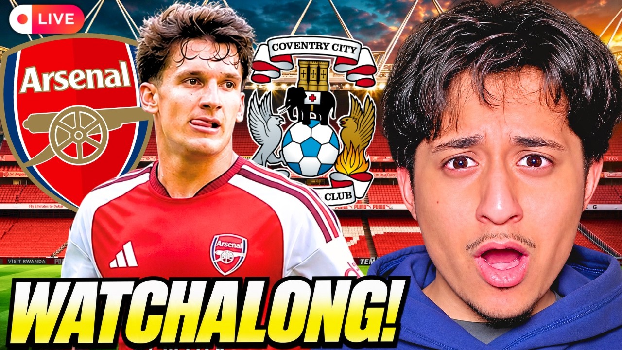 🔴 ARSENAL ARE BACK! - LIVE Arsenal vs Coventry LIVE Watchalong!