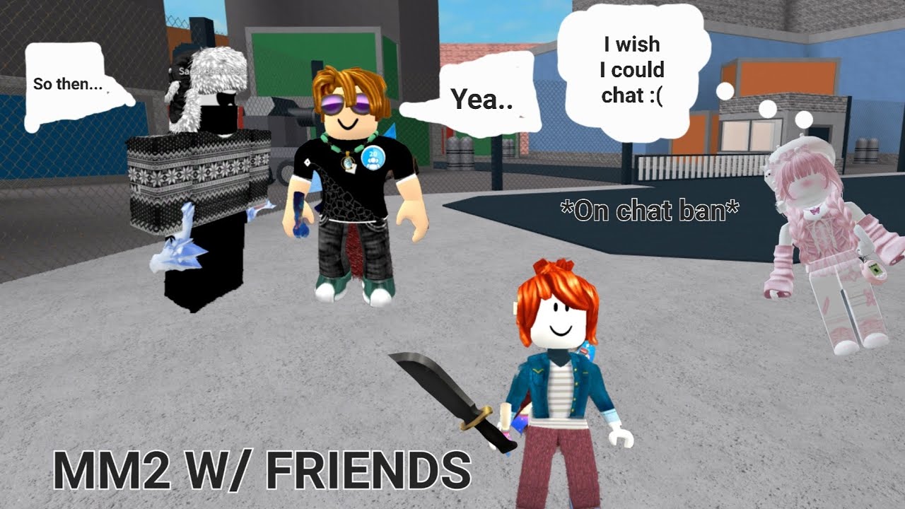 PLAYING MM2 WITH MY FRIENDS EXCEPT I'M ON CHAT BAN... | ItzLexia