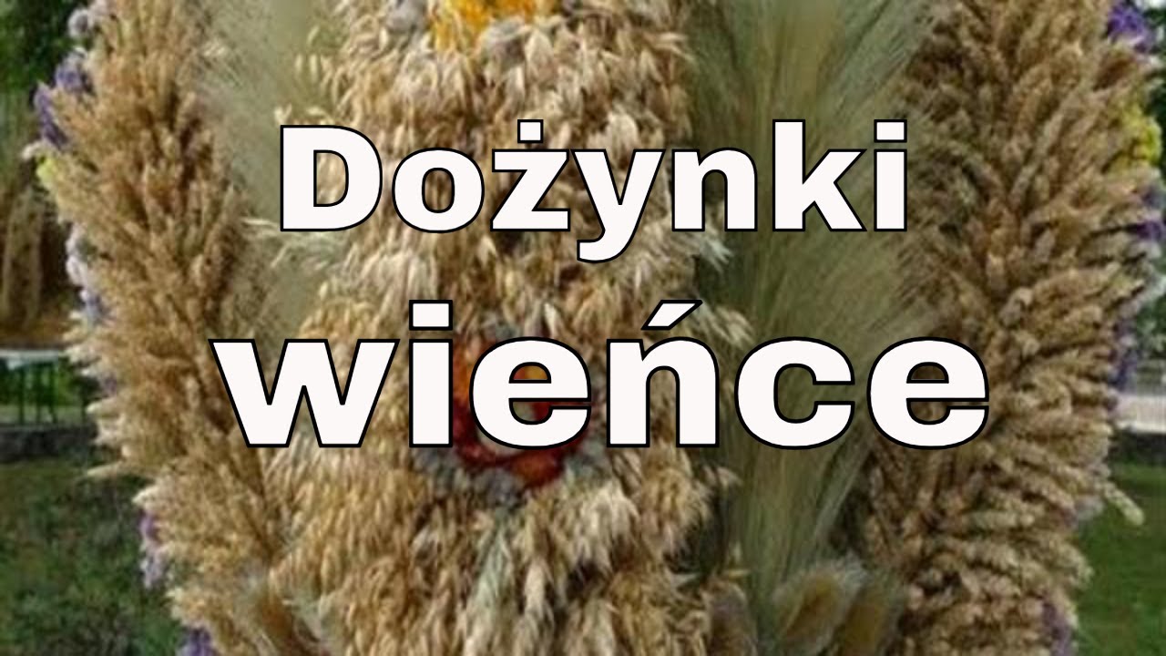 DOŻYNKI | ŚWIĘTO PLONÓW | WIEŃCE DOŻYNKOWE POMYSŁY I INSPIRACJE | DOŻYNKI DEKORACJE