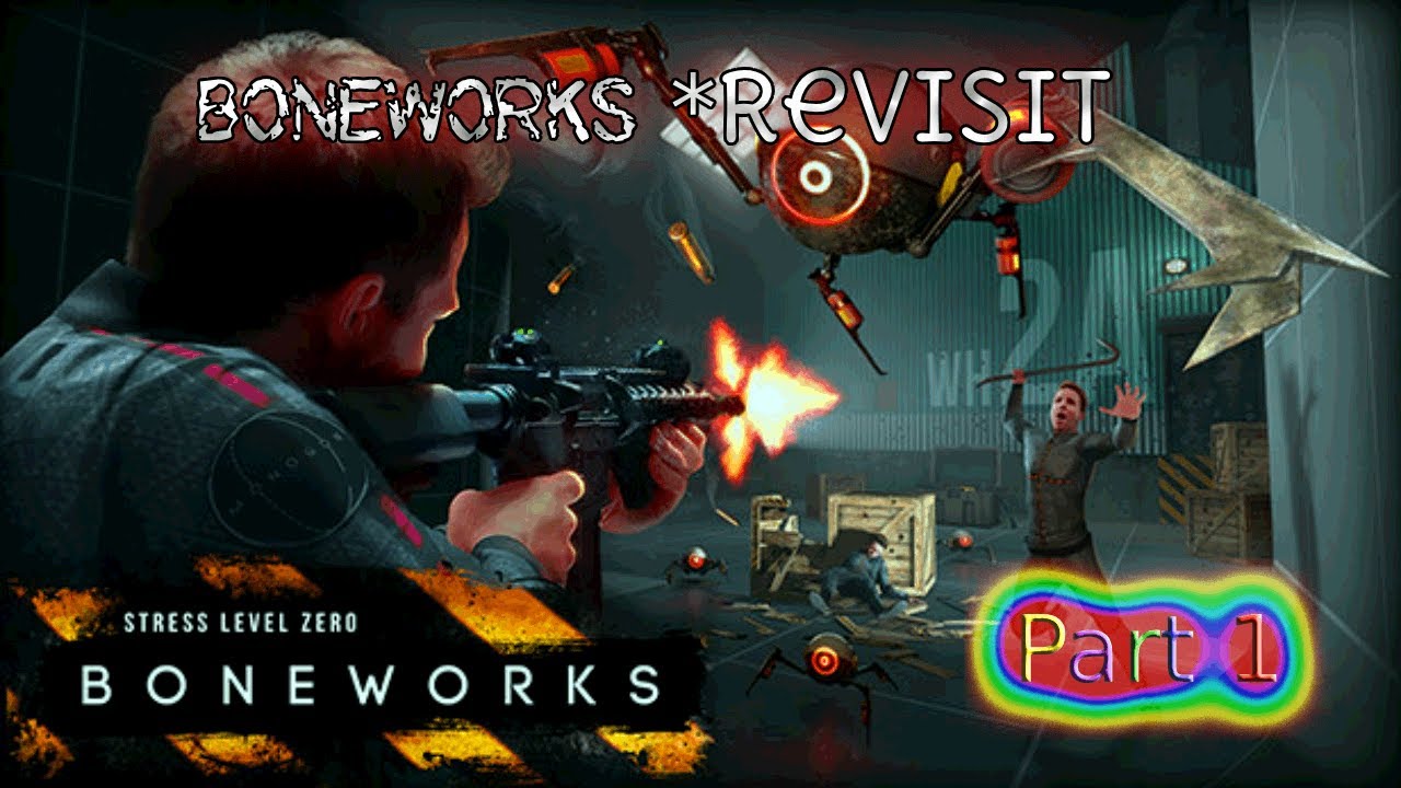 Replaying Boneworks with better graphics and quicker loading (Part 1)