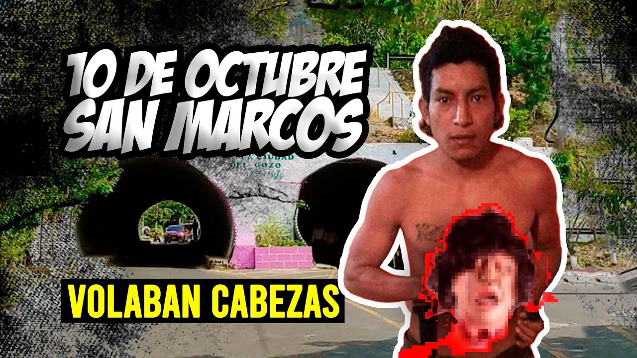 Si entrabas te VOLABAN la CABEZA | Colonia 10 DE OCTUBRE, SAN MARCOS.