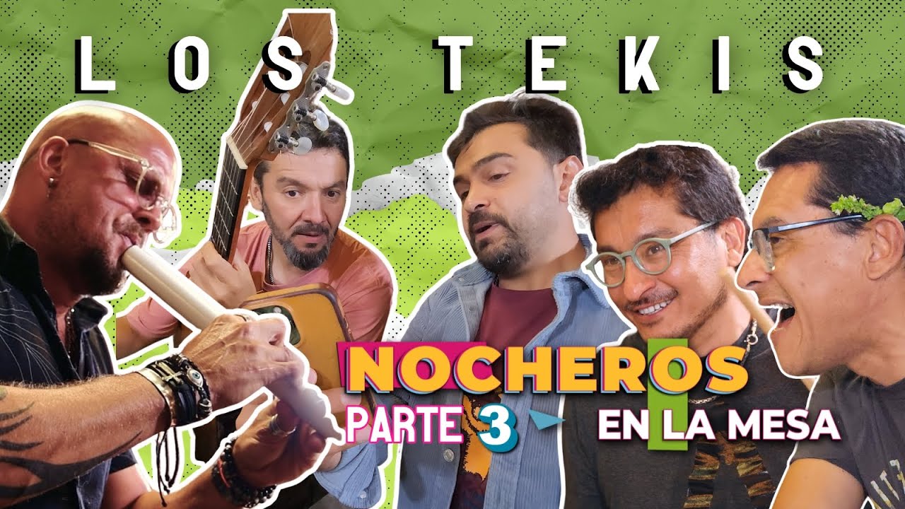 Los Nocheros en la mesa con Los Tekis - Parte 3
