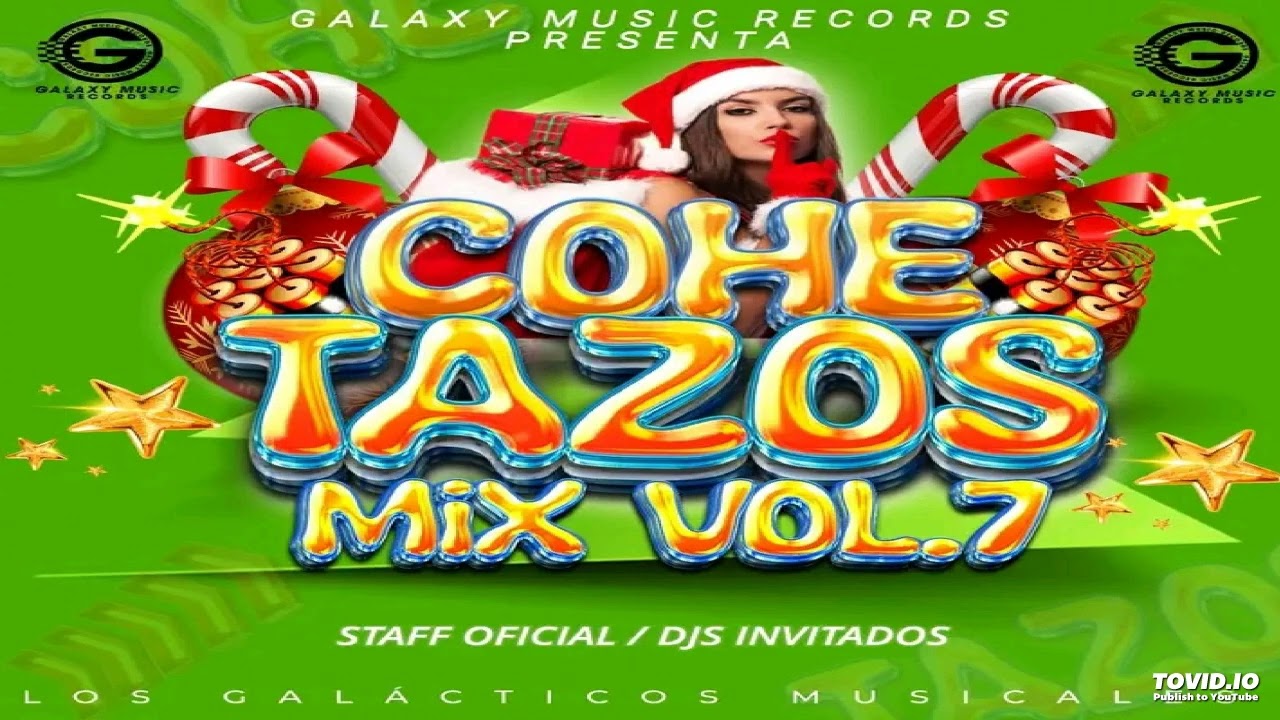 Pastor López Mix (DJ Eduardo) 🎅 Cohetazos Mix Vol.7 - Galaxy Music Records