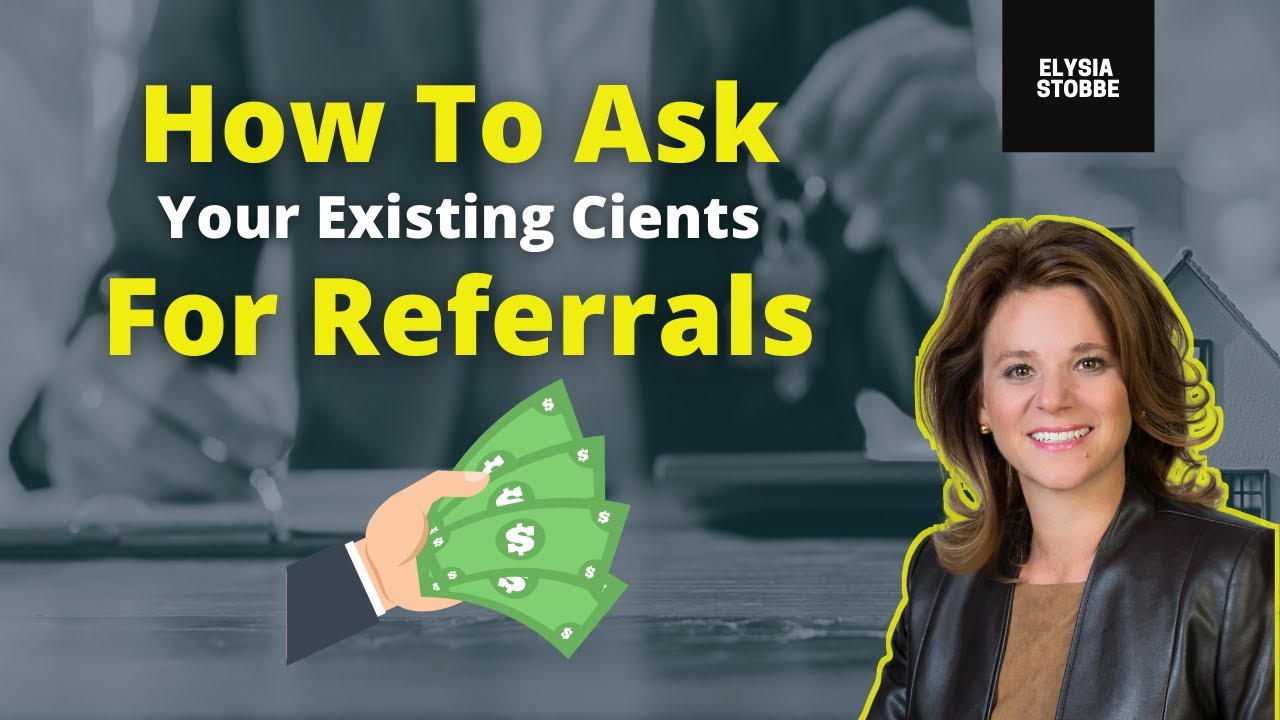 Mortgage Coach:  How To Ask Your Clients For Referrals (The RIGHT WAY!)