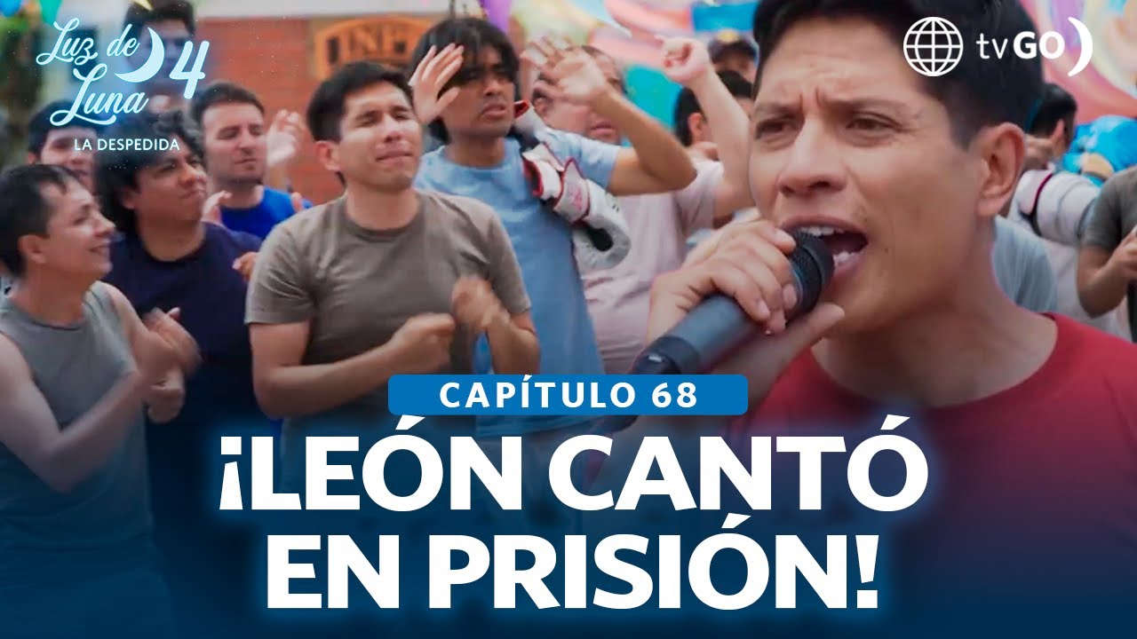 Luz de Luna 4: León deslumbra en su presentación en la cárcel (Capítulo n° 68)