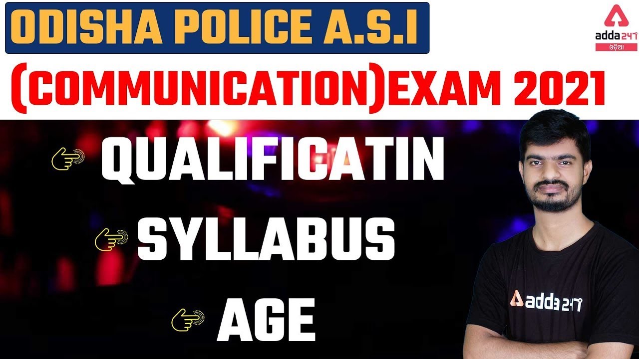 Odisha Police ASI Communication Salary, Qualification, Syllabus, Age Limit
