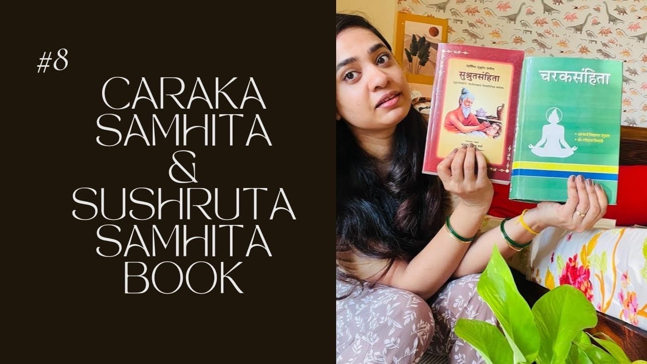 Caraka Samhita and Sushruta Samhita books