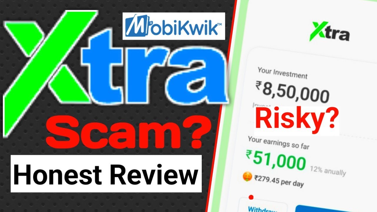 Is Mobikwik Xtra 12 Percent Investment a Scam? Honest Review Safe or Not Risk Analysis